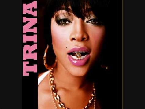 he gone buy me gucci if i ask for it|Trina – Always Lyrics .